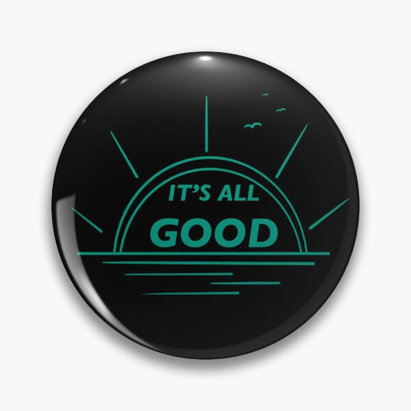 Item preview, It’s all good designed and sold by Xatutik.art.