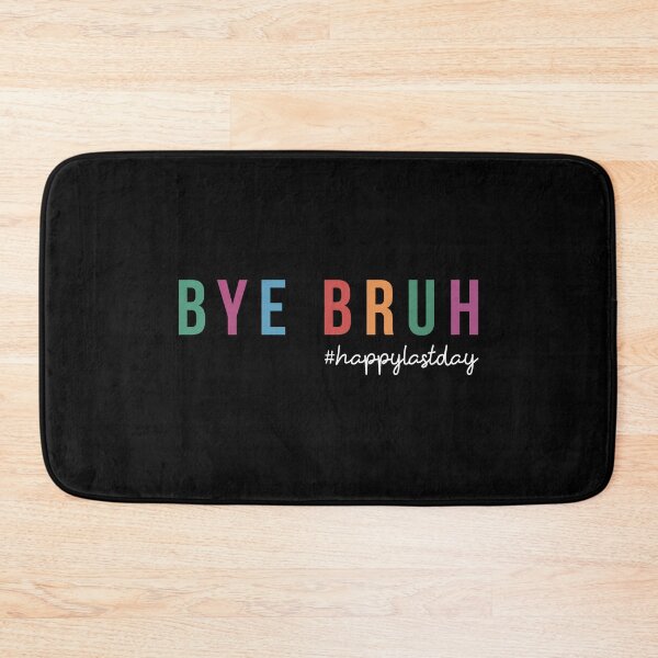 Item preview, Bye Bruh Teacher Happy Last Day of School Hello Summer funny designed and sold by ambaart.