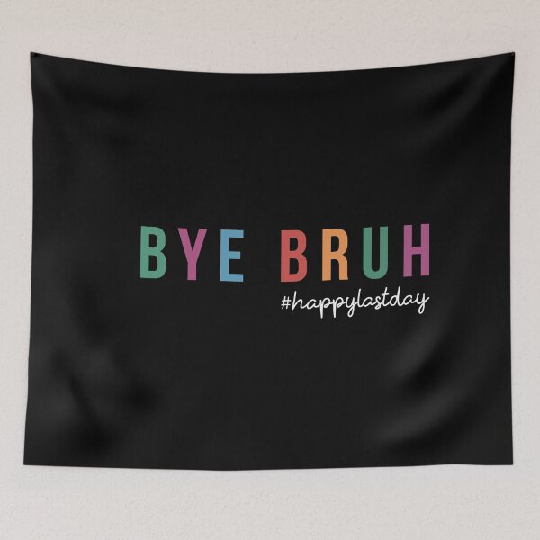 Item preview, Bye Bruh Teacher Happy Last Day of School Hello Summer funny designed and sold by ambaart.