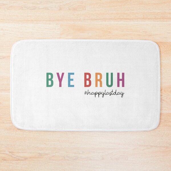 Item preview, Bye Bruh Teacher Happy Last Day of School Hello Summer funny designed and sold by ambaart.