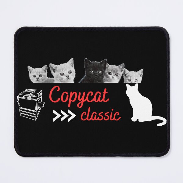 Item preview, Copycat classic designed and sold by onum2018.