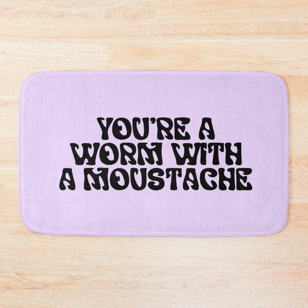 Item preview, You're a Worm with a moustache, Team Ariana, VPR, Vanderpump Rules, Scandoval designed and sold by QueensOfBravo.