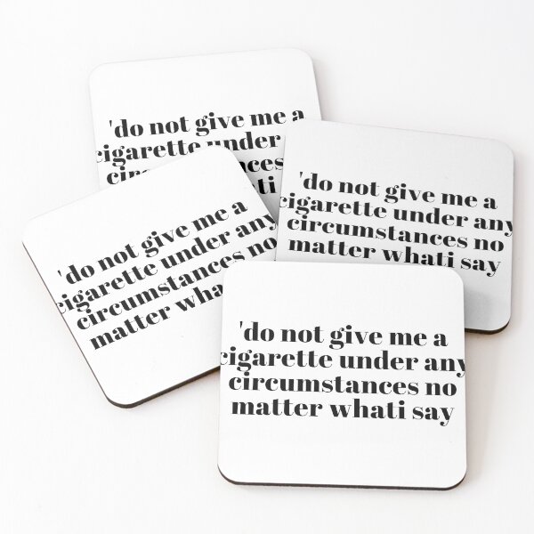 Item preview, do not give me a cigarette under any circumstances no matter what i say designed and sold by Raxidkou.
