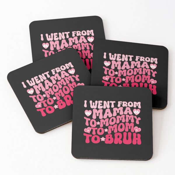Item preview, I Went From Mama To Mommy To Mom To Bruh:funny mothers nana mom gifts from sister daughters,son,husbend designed and sold by MotivaChic.