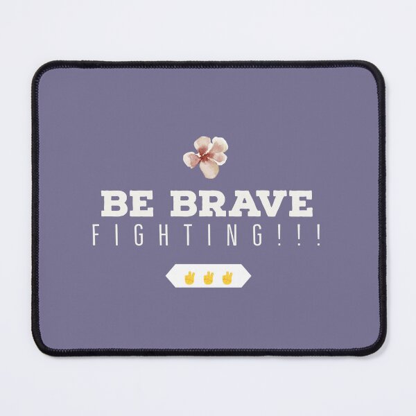 Item preview, Be Brave... Fighting!!! designed and sold by Autumn--Leaves.