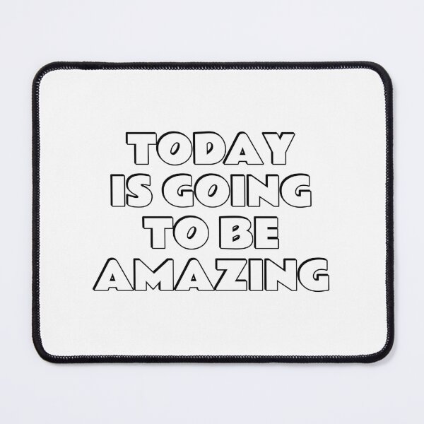 Item preview, Today Is Going To Be Amazing designed and sold by Inspirationmotivation.