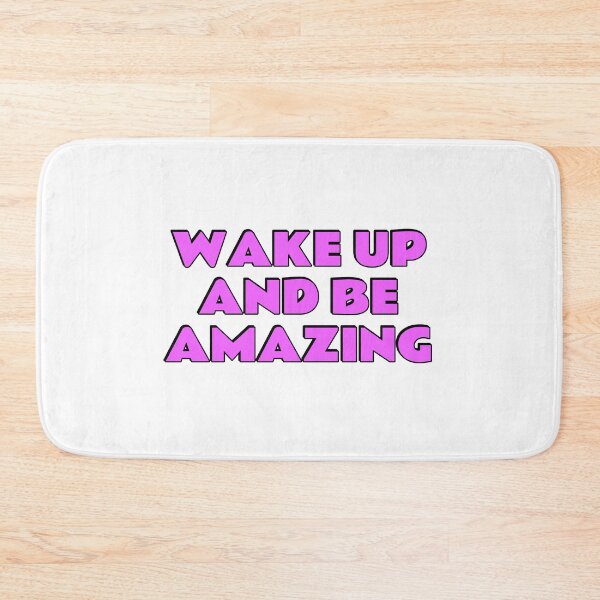 Item preview, Wake up and be amazing - Today is going to be amazing designed and sold by Inspirationmotivation.