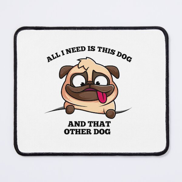 Item preview, All I Need Is This Dog And That Other Dog | Dog Lover designed and sold by ritach11.