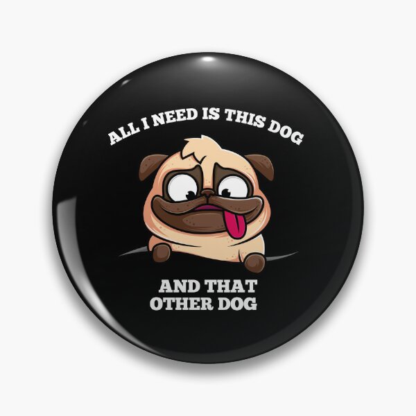 Item preview, All I Need Is This Dog And That Other Dog | Dog Lover designed and sold by ritach11.