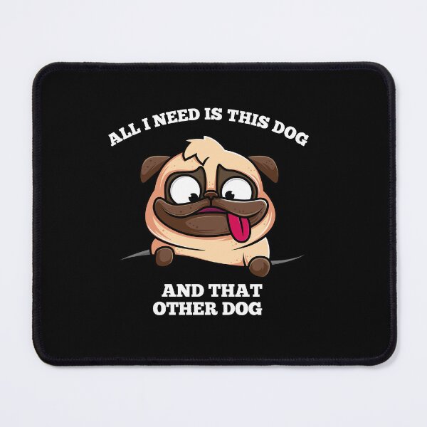 Item preview, All I Need Is This Dog And That Other Dog | Dog Lover designed and sold by ritach11.