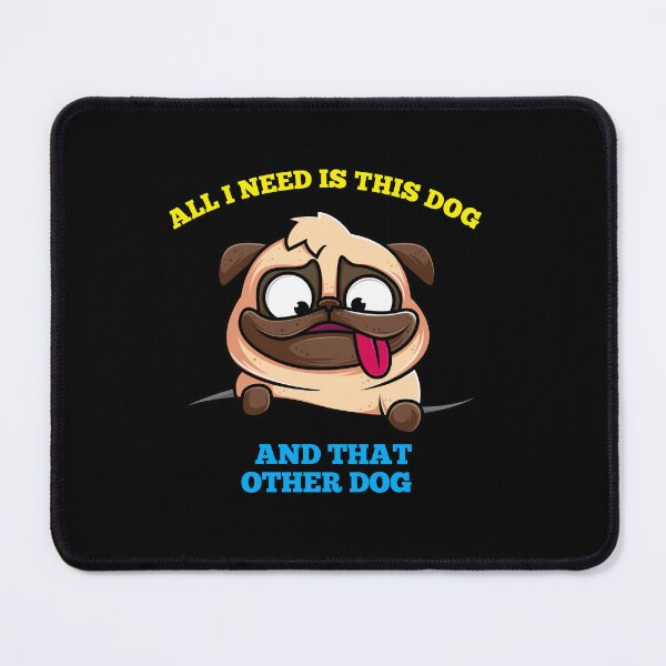 Item preview, All I Need Is This Dog And That Other Dog | Dog Lover designed and sold by ritach11.