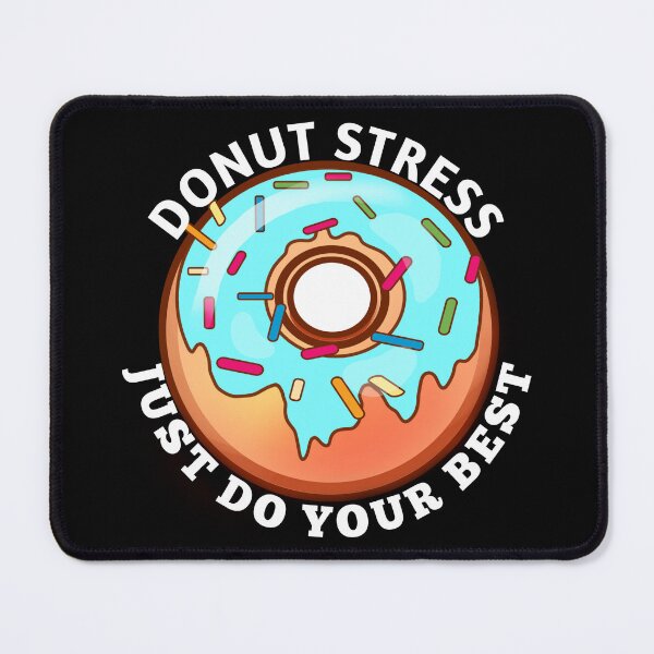 Item preview, Donut Stress Just Do Your Best | Donut lovers designed and sold by ritach11.