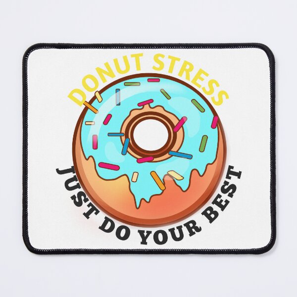 Item preview, Donut Stress Just Do Your Best | Donut lovers designed and sold by ritach11.