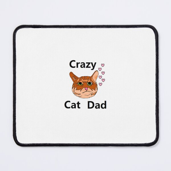Item preview, Crazy Cat Dad designed and sold by DreamInColour.