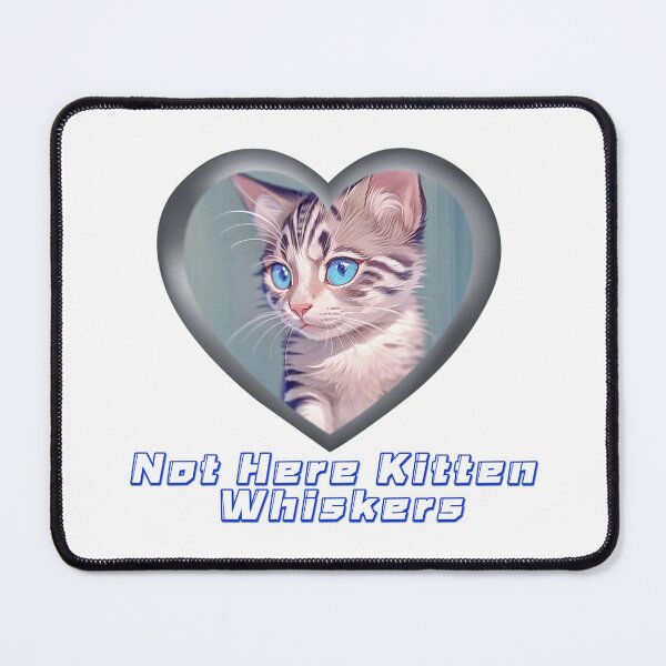 Item preview, Not Here Kitten Whiskers designed and sold by Lychee Design.