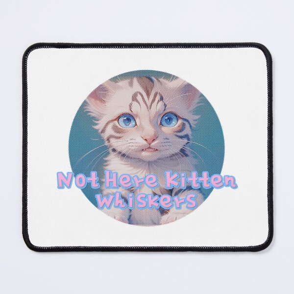 Item preview, Not Here Kitten Whiskers designed and sold by Lychee Design.