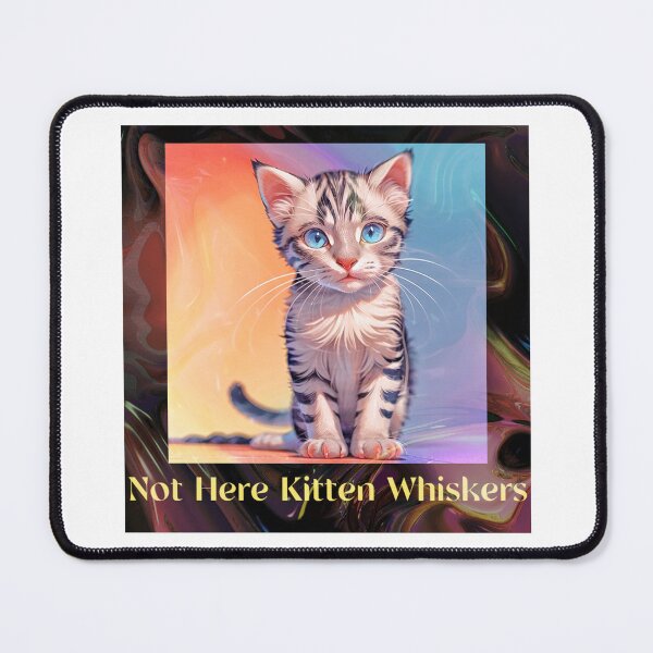 Item preview, Not Here Kitten Whiskers designed and sold by Lychee Design.
