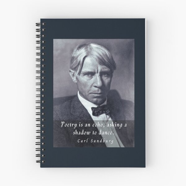 Item preview, Copy of  Carl Sandburg: Poetry is an echo, asking a shadow to dance. designed and sold by artbleed.