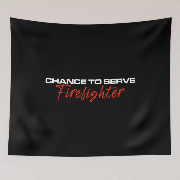 Item preview, Firefighter Pride Chance to Serve Fire Department Motto honor saying quote designed and sold by Thinline Fire Police EMS.