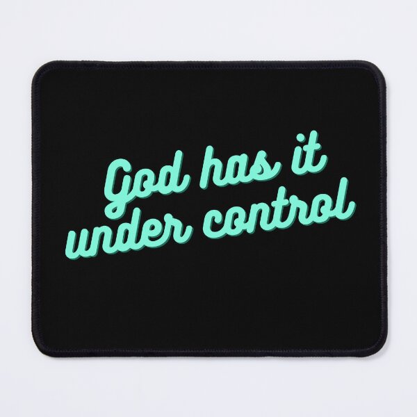 Item preview, God has it under control, God has it under control, Christian phrase designed and sold by marianarussoart.