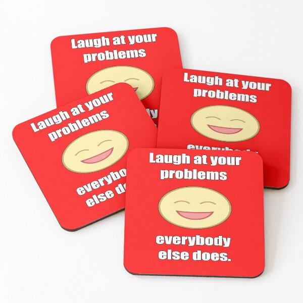 Item preview, Funny Sarcastic Humor Laugh At Your Problems Everybody Else Does designed and sold by fantasticdesign.