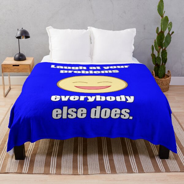 Item preview, Funny Sarcastic Humor Laugh At Your Problems Everybody Else Does designed and sold by fantasticdesign.