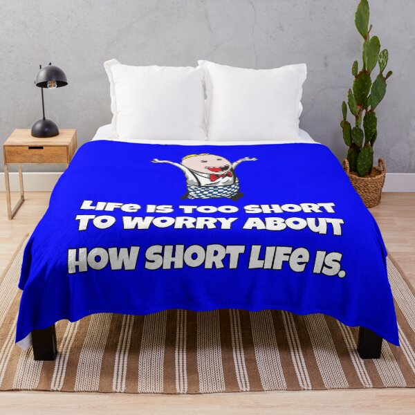 Item preview, Funny Sarcastic Humor Life Is Too Short To Worry About How Short Life Is designed and sold by fantasticdesign.