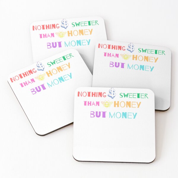 Item preview, nothing sweeter than honey but money designed and sold by redra.