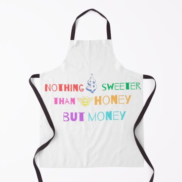 Item preview, nothing sweeter than honey but money designed and sold by redra.