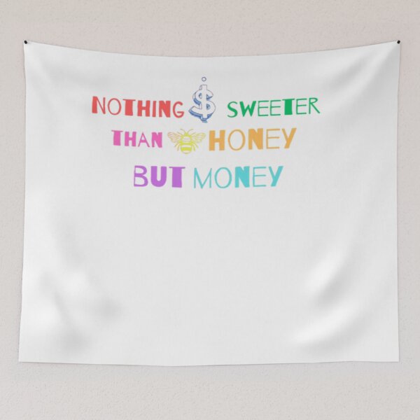 Item preview, nothing sweeter than honey but money designed and sold by redra.