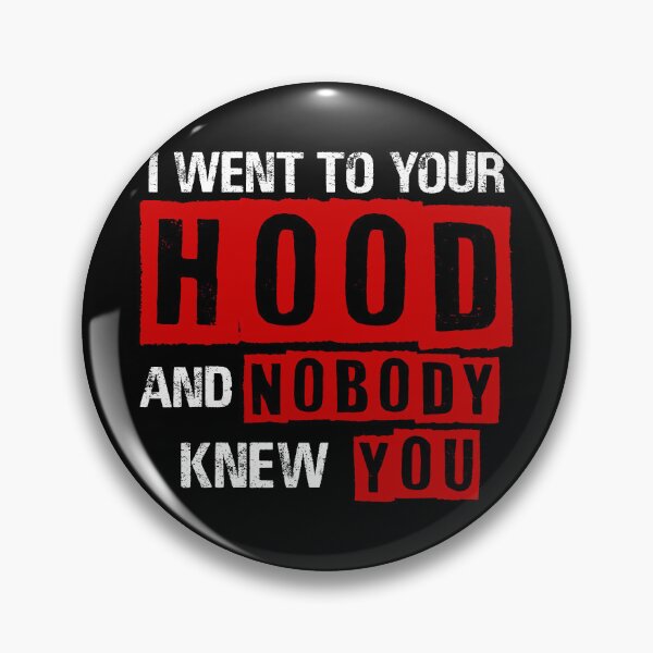Item preview, I Went To Your Hood and Nobody Knew You designed and sold by MahoRandy.