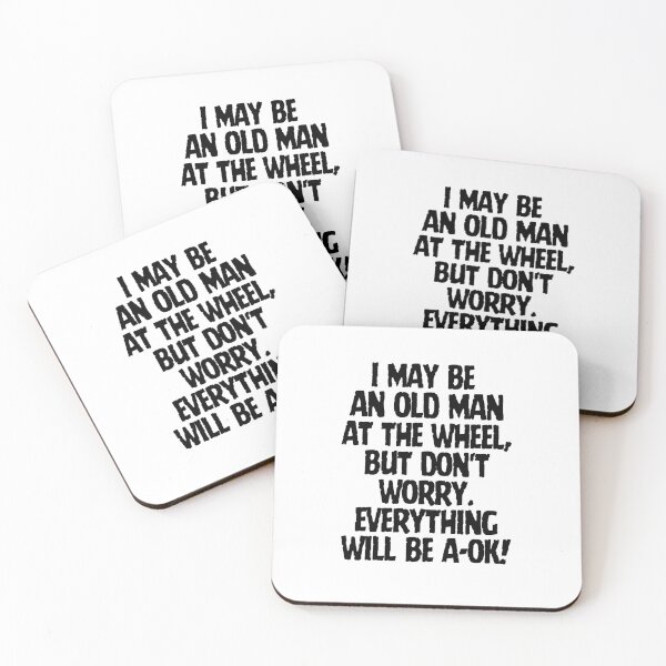 Item preview, I may be an old man at the wheel, but everything will be a-ok! designed and sold by mksjr.
