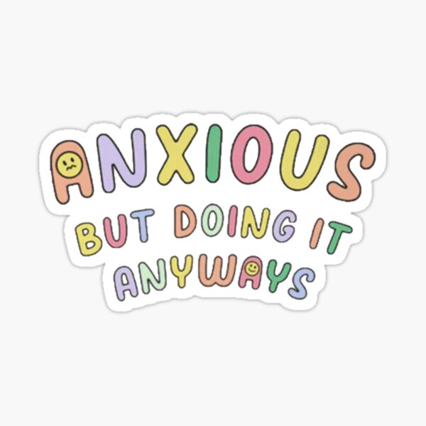 Item preview, Anxious Sticker, Anxiety,  designed and sold by SiSnyder.