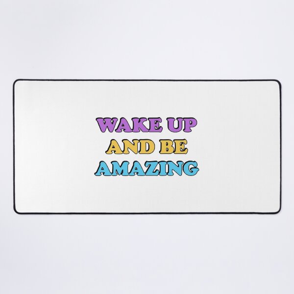 Item preview, Wake up and be amazing - Today is going to be amazing designed and sold by Inspirationmotivation.