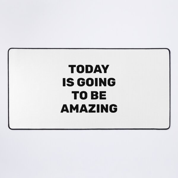 Item preview, Today Is Going To Be Amazing designed and sold by Inspirationmotivation.