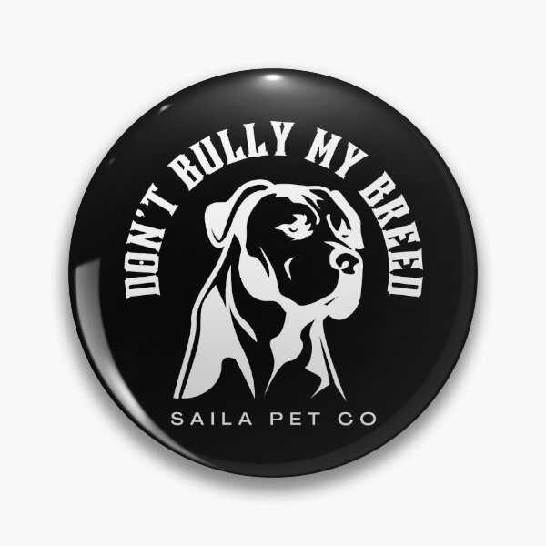 Item preview, Saila Pet Co - Don't Bully My Breed designed and sold by Tizzee.