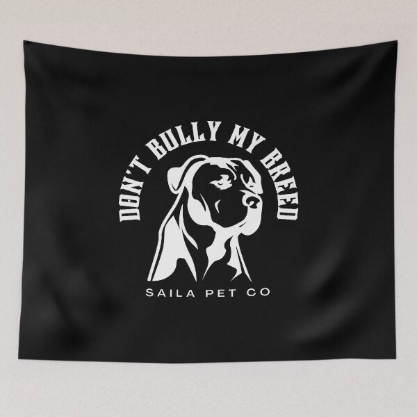 Item preview, Saila Pet Co - Don't Bully My Breed designed and sold by Tizzee.