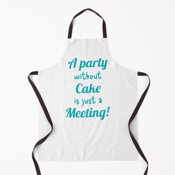 Item preview, A party without Cake is just a Meeting! designed and sold by TextEccentrics.
