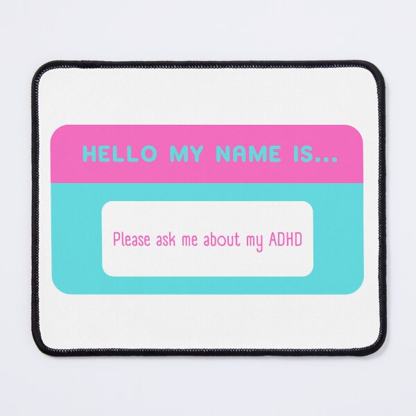 Item preview, Hello my name is ADHD designed and sold by emmyrules100.