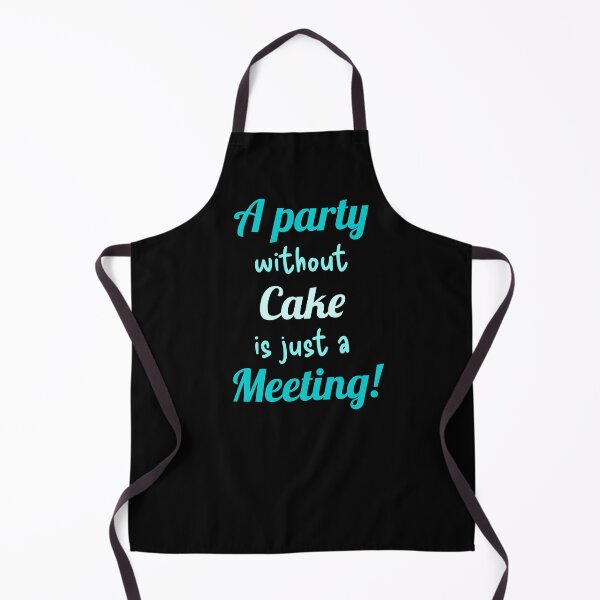 Item preview, A party without Cake is just a Meeting! designed and sold by TextEccentrics.