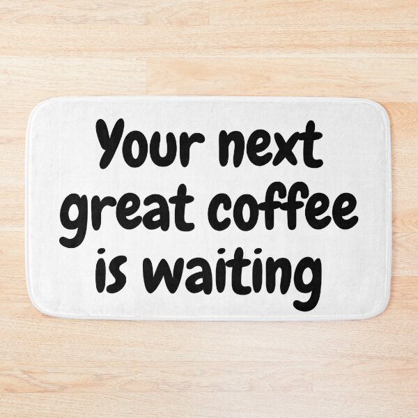 Item preview, Wake Up and Smell the Coffee: Your Next Great Cup Awaits designed and sold by magicalshops.