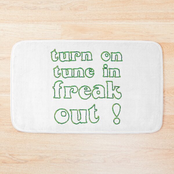 Item preview, Saying "turn on, tune in, freak out" psychedelic designed and sold by Time4Space.