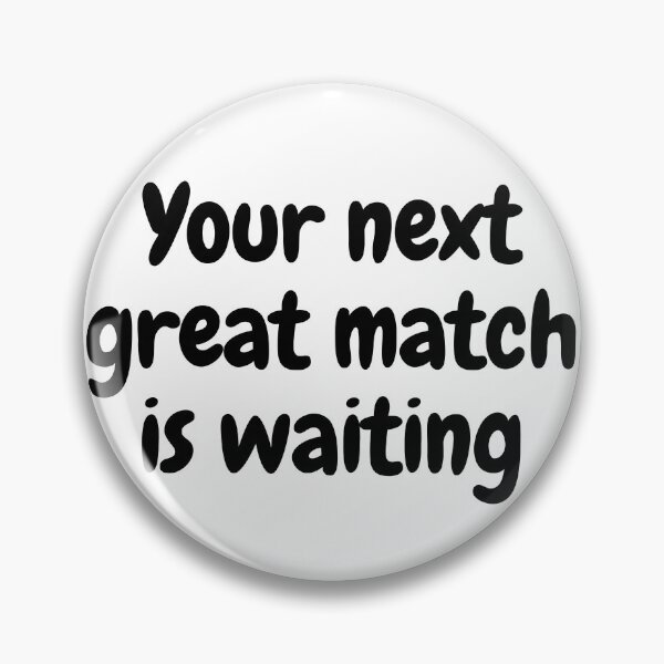 Item preview, Find Your Next Great Match: Get Ready to Spark a Connection designed and sold by magicalshops.