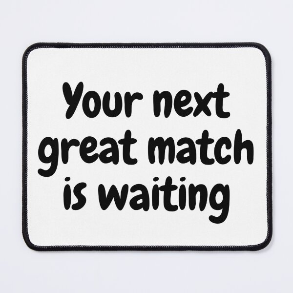Item preview, Find Your Next Great Match: Get Ready to Spark a Connection designed and sold by magicalshops.