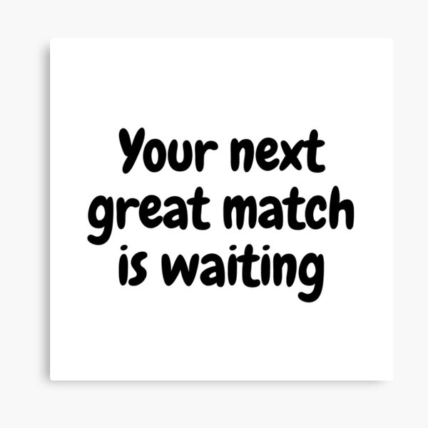 Item preview, Find Your Next Great Match: Get Ready to Spark a Connection designed and sold by magicalshops.