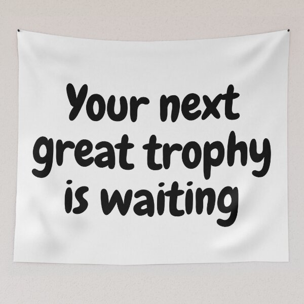 Item preview, Your Next Great Trophy is Waiting: Find Your Winning Moment designed and sold by magicalshops.