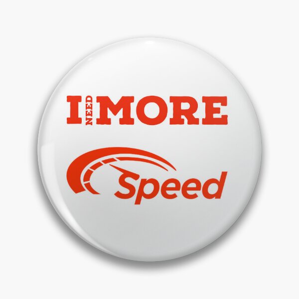 Item preview, I need more speed designed and sold by horvath019.