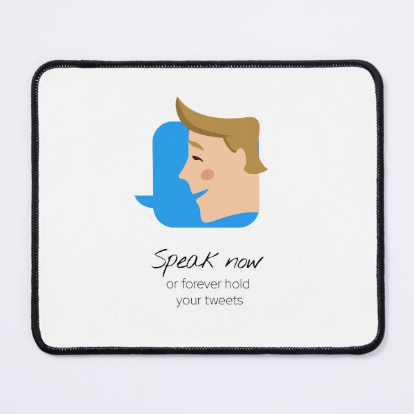 Item preview, Speak Now, Or Forever Hold Your Tweets designed and sold by StarDash-world.