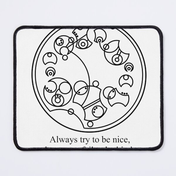 Item preview, Gallifreyan Quote: "Always try to be nice, but never fail to be kind." designed and sold by Anti_Oneirocritic.