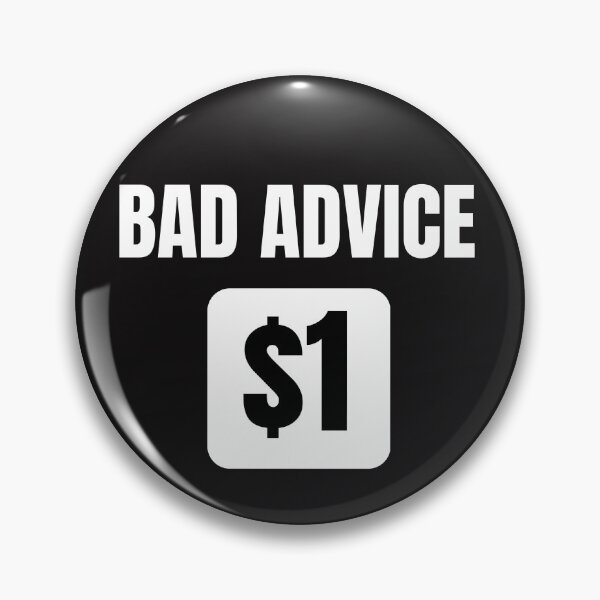 Item preview, Bad Advice Isn't Free. designed and sold by Spatcave.